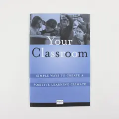 Your Classroom Simple Ways to Create a Positive Learning Climate Marilyn Peplau
