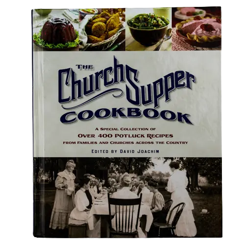 The Church Supper Cookbook Over 400 Potluck Recipes David Joachim 2005 HC