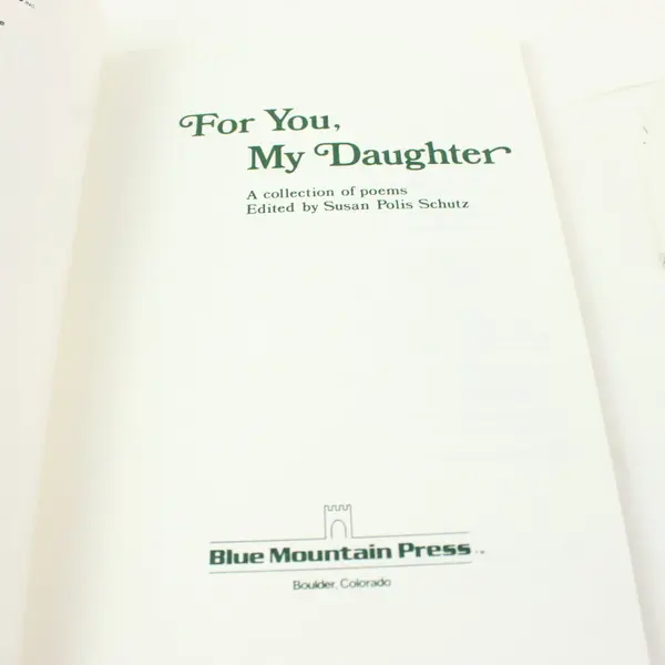 For You, My Daughter Susan Polis Schutz 1999 13th Printing Poetry Trade