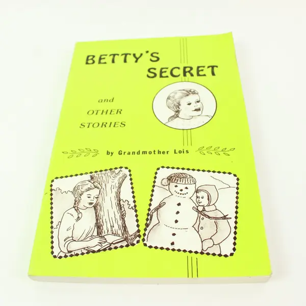 Betty's Secret and Other Stories by Grandmother Lois Children's Book 1971