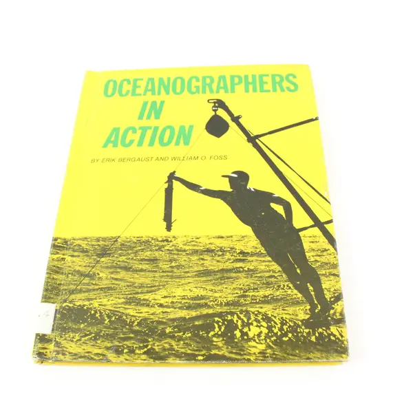 Oceanographers in Action Bergquist Foss Oceanography 1968 G.P. Putnam's Sons
