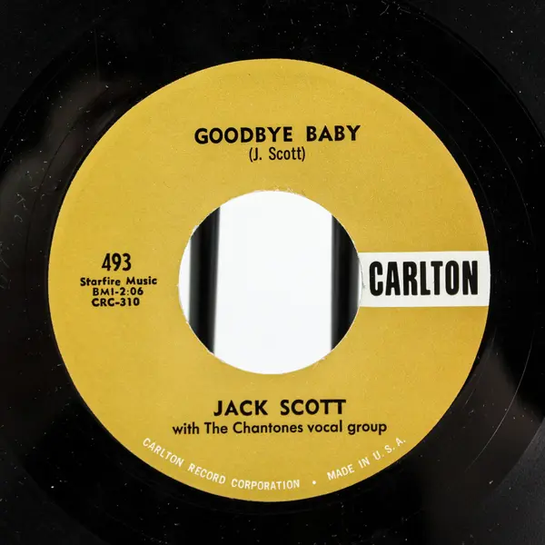 Jack Scott Goodbye Baby/Save My Soul Carlton 493  7" Vinyl Record