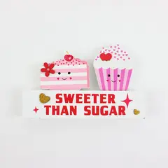 Valentine's Day Wooden Cupcake Cake Slice Display Sweeter Than Sugar Decor