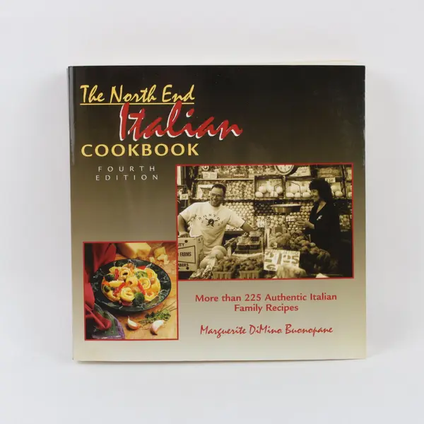 The North End Italian Cookbook 4th Edition Marguerite DiMino Buonopane