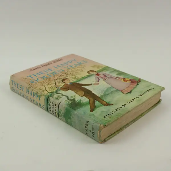 These Happy Golden Years Laura Ingalls Wilder Garth Williams 1953 HC Good