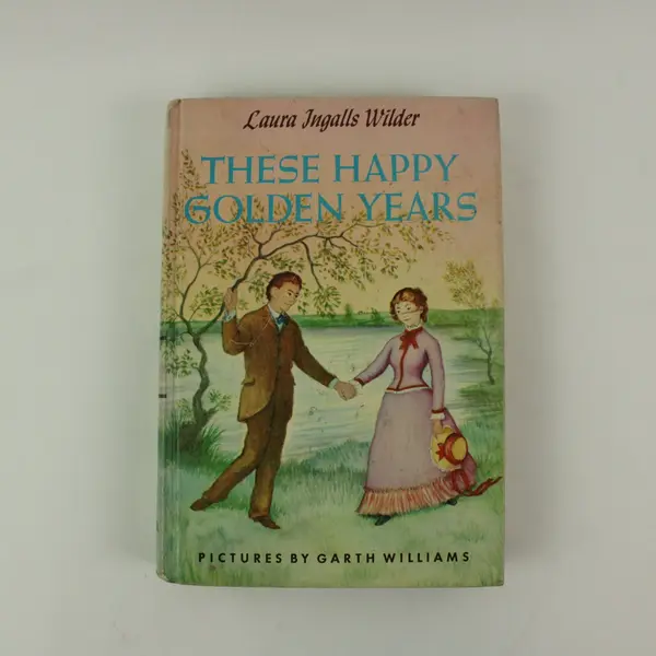 These Happy Golden Years Laura Ingalls Wilder Garth Williams 1953 HC Good