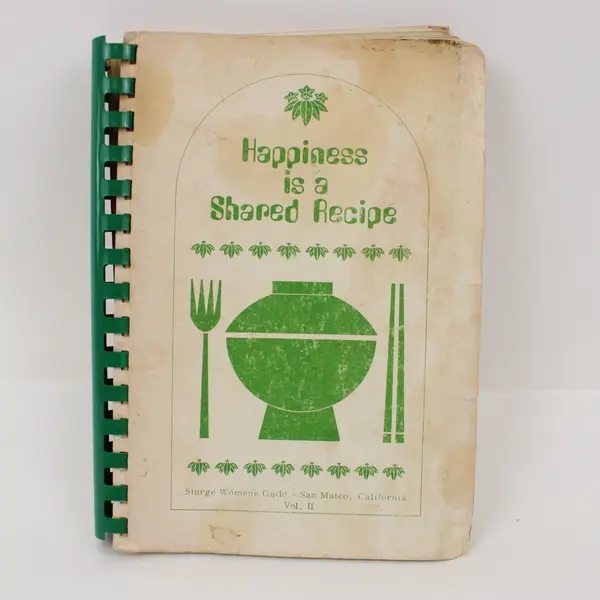 Happiness Is a Shared Recipe Cookbook Sturge Women's Guild San Mateo Vol II