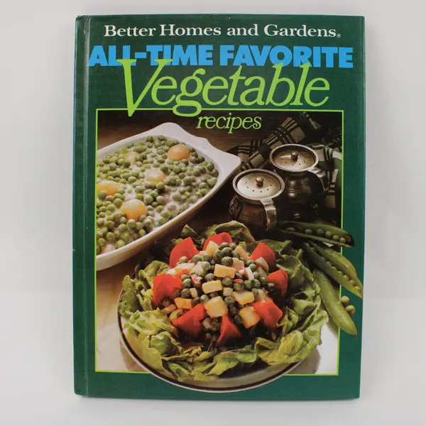 Better Homes & Gardens All-Time Favorite Vegetable Recipes Hardcover