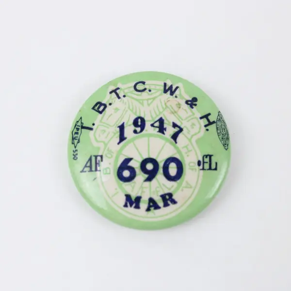 1947 B.T.C.W.&H. Local 690 Union Button Pin Aberdeen WA