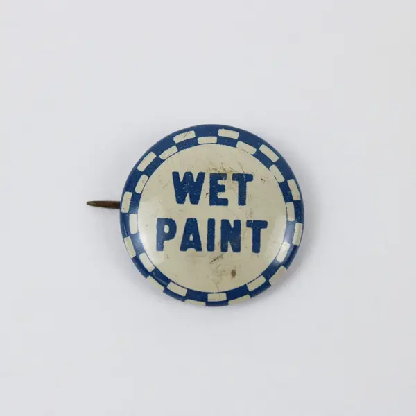 Vintage Wet Paint & Put Up or Shut Up Humorous Pinback Buttons Pair
