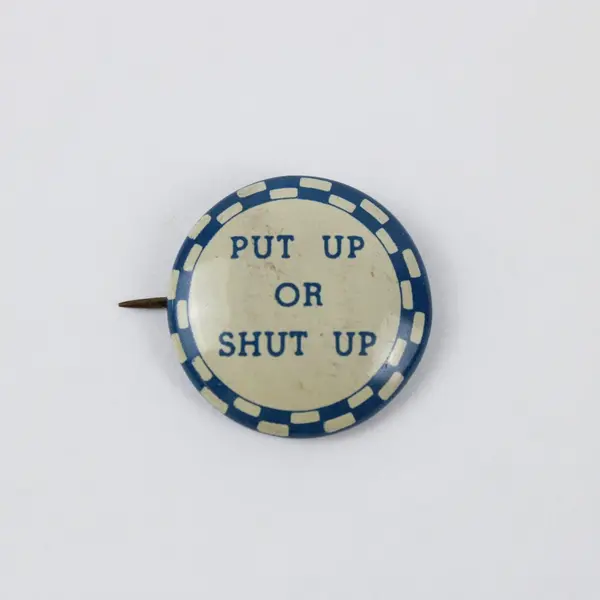 Vintage Wet Paint & Put Up or Shut Up Humorous Pinback Buttons Pair