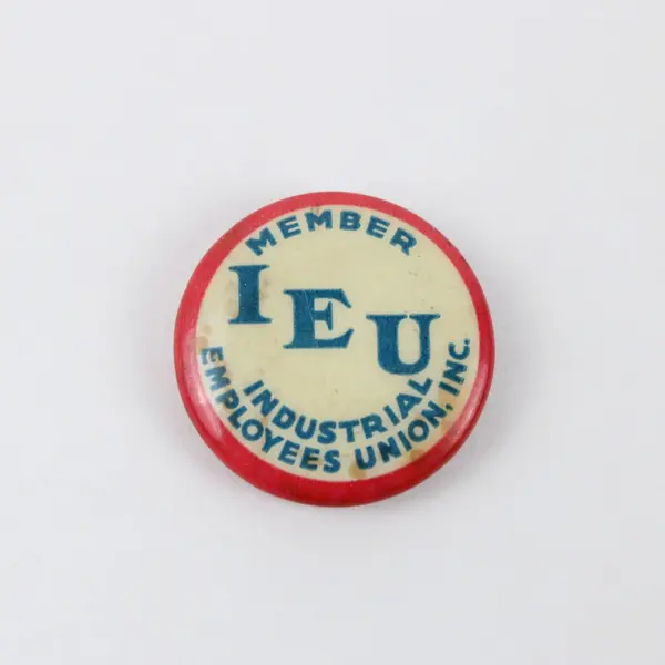 Vintage IEU Industrial Employees Union Member Pinback Button