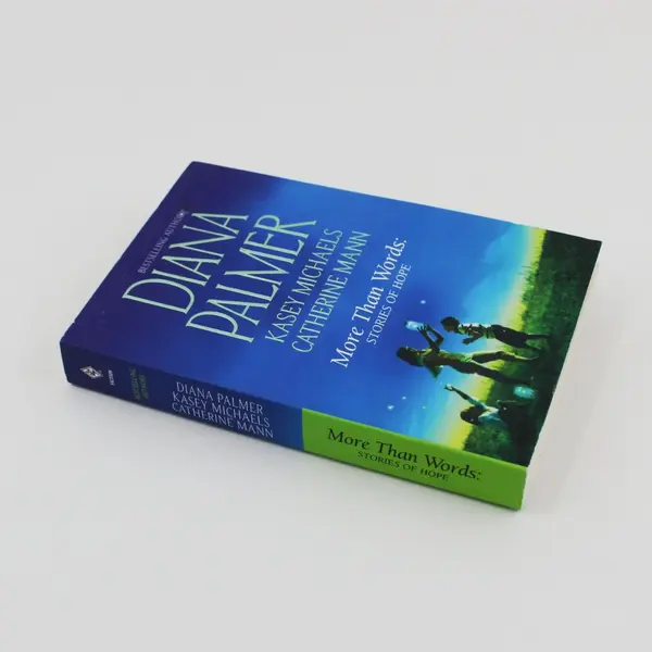 More Than Words Stories of Hope Diana Palmer Kasey Michaels Catherine Mann 2010