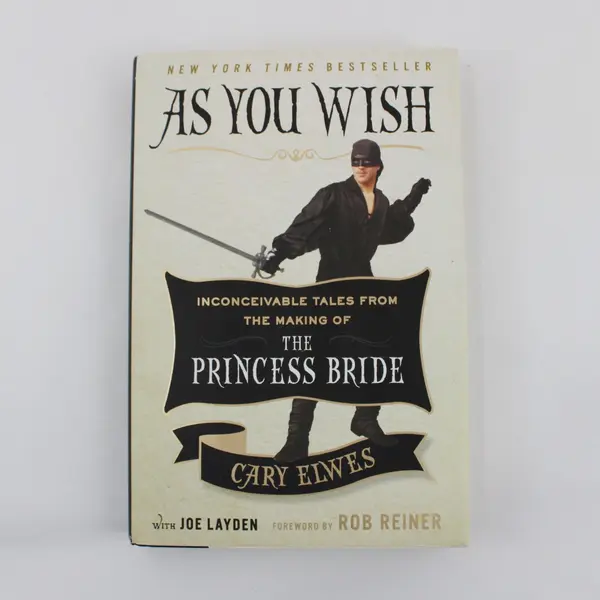 As You Wish The Making of the Princess Bride Cary Elwes 2014 1st Edition Good