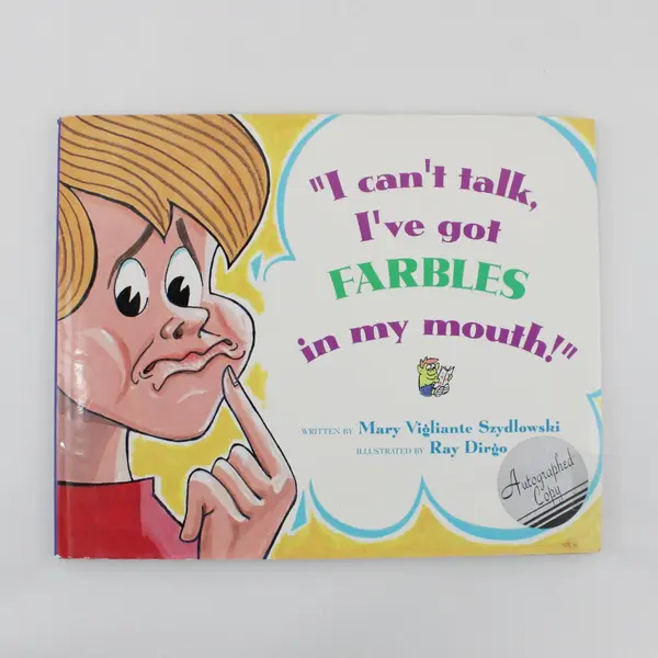 I Can't Talk, I've Got Farbles in My Mouth! Szydlowski 1995 HC DJ Signed R Dirgo
