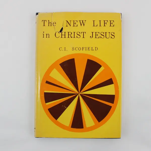 The New Life in Christ Jesus C.I. Scofield Christian Study Book