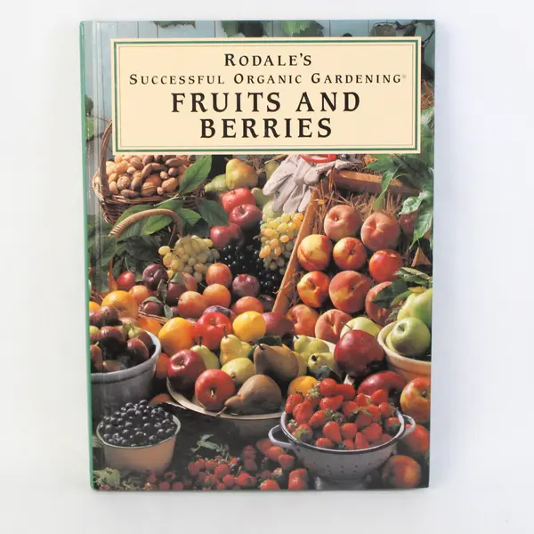 Fruits And Berries by Susan McClure 1996 Rodale Hardcover