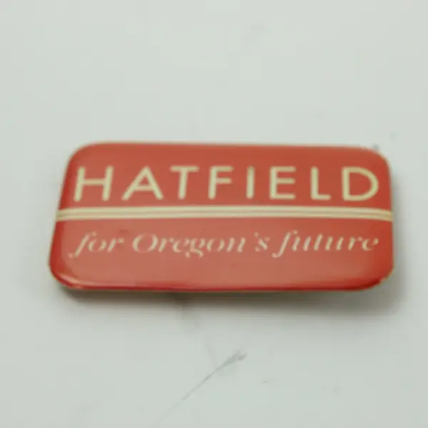 Hatfield for Oregon Campaign Button Political Memorabilia Collectible Lot of 3