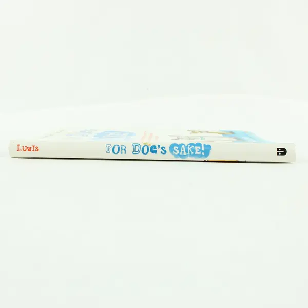 For Dog's Sake! A Simple Guide to Protecting Your Pup Amy Luwis 2016 Paperback