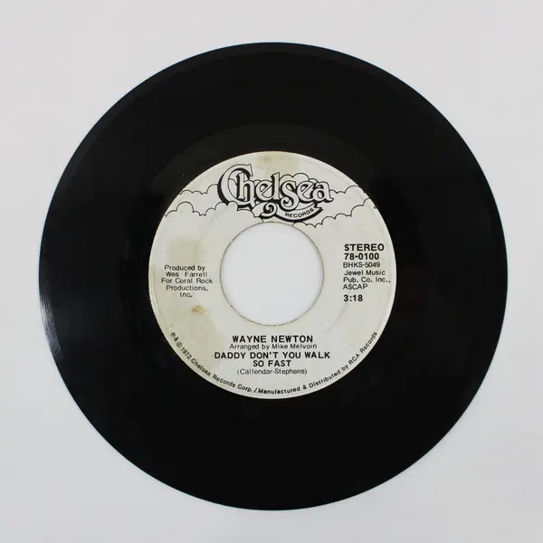 Wayne Newton Daddy Don't You Walk So Fast / Echo Valley 7" Vinyl Chelsea 