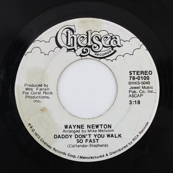 Wayne Newton Daddy Don't You Walk So Fast / Echo Valley 7" Vinyl Chelsea 