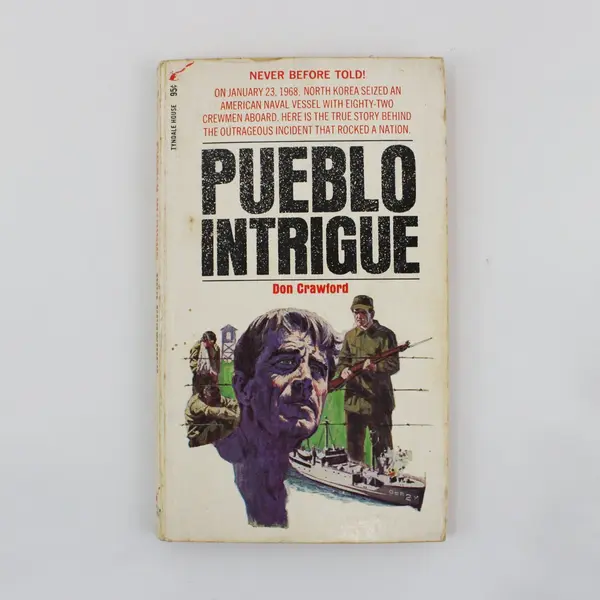 Pueblo Intrigue Journey of Faith Don Crawford True Story of USS Pueblo 1969 PB