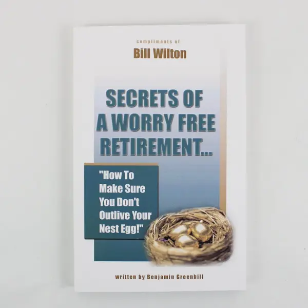Secrets of a Worry Free Retirement by Benjamin Greenhill 2009 PB Bill Wilton VG