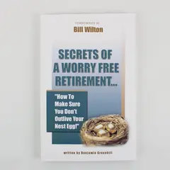 Secrets of a Worry Free Retirement by Benjamin Greenhill 2009 PB Bill Wilton VG