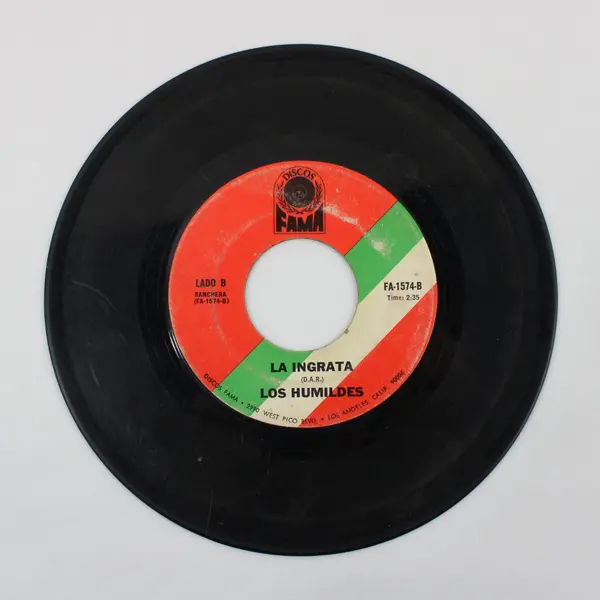 Los Humildes La Ingrata/ Que Linda Eres Fama FA-1574-B Mexican 7" Vinyl Record