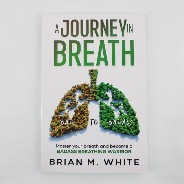 A Journey in Breath Brian M. White Paperback 2023 Breathwork Very Good