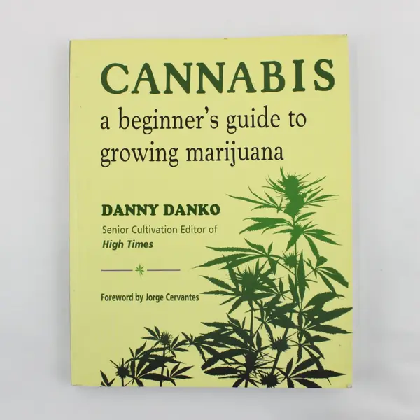 Cannabis A Beginner's Guide to Growing Marijuana Danny Danko 2018 Paperback