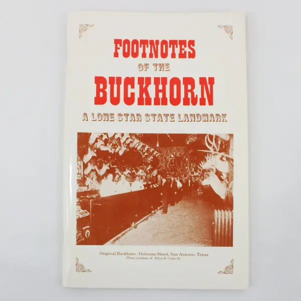 Footnotes of the Buckhorn: A Lone Star State Landmark Fritz A. Toepperwein 1980