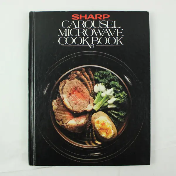 1981 Sharp Carousel Microwave Cookbook Recipes Cooking Guide Hardcover