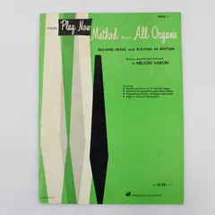 Vintage 1963 The Play Now Method For All Organs by Nelson Varon PB Reading Music