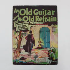 An Old Guitar and an Old Refrain 1927 Sheet Music Gus Kahn Ben Black Neil Moret