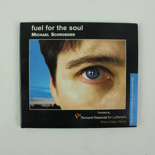 Fuel for the Soul Michael Schroeder CD 2004