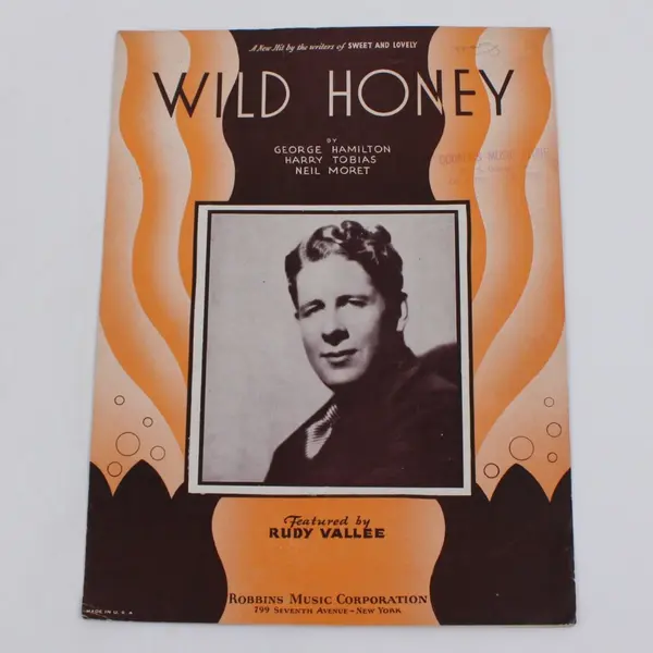 Wild Honey Rudy Vallee Sheet Music George Hamilton Harry Tobias Neil Moret