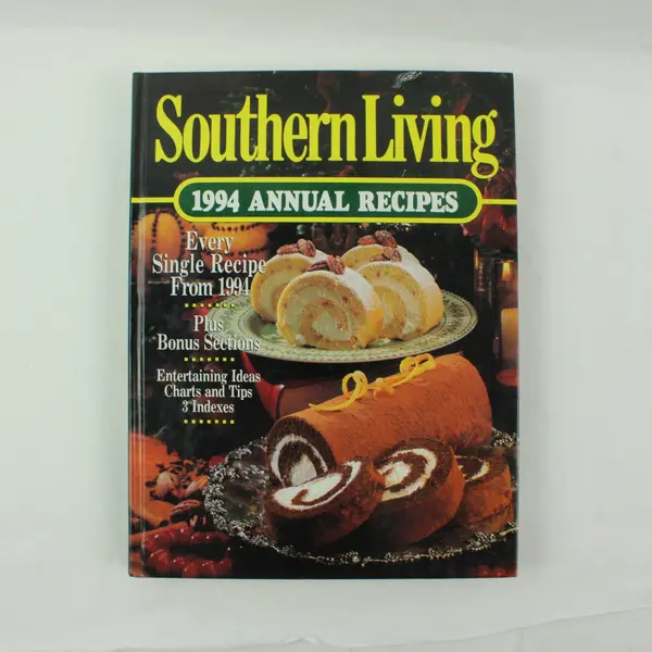 Southern Living 1994 Annual Recipes Cookbook Entertaining Ideas & Tips