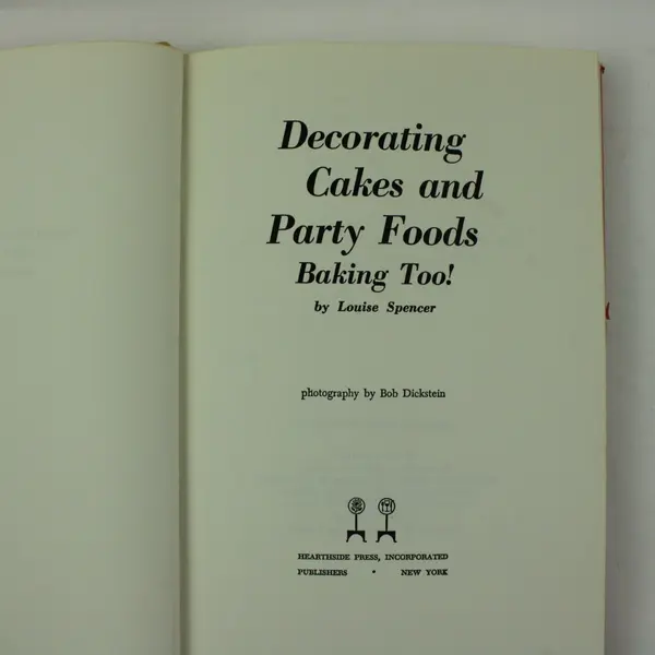 Decorating Cakes & Party Foods Baking Too Louise Spencer Cookbook 1969