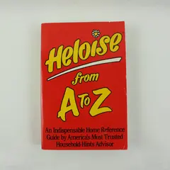 Heloise from A to Z Paperback Home Reference Household Hints Guide