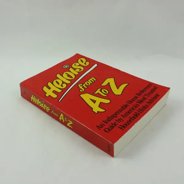Heloise from A to Z Paperback Home Reference Household Hints Guide