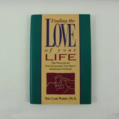 Finding the Love of Your Life Neil Clark Warren 10 Principles Book