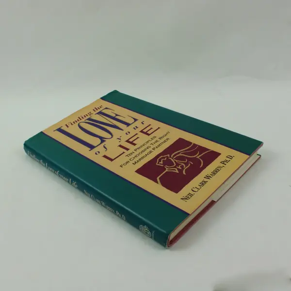 Finding the Love of Your Life Neil Clark Warren 10 Principles Book