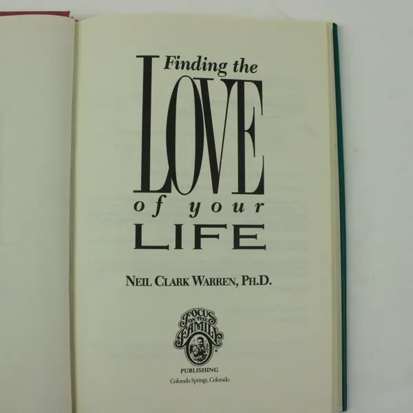 Finding the Love of Your Life Neil Clark Warren 10 Principles Book