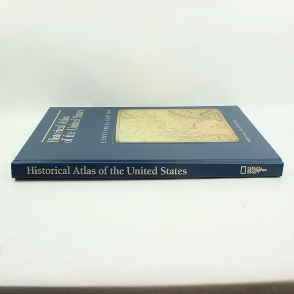 National Geographic Historical Atlas US Centennial 1988 Michael Kammen HC