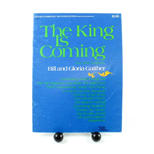 The King Is Coming Bill & Gloria Gaither Christian Gospel Songbook
