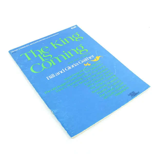 The King Is Coming Bill & Gloria Gaither Christian Gospel Songbook