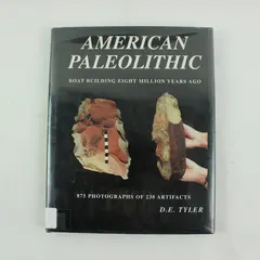 American Paleolithic Boat Building Eight Million Years Ago D.E. Tyler 1999 HC