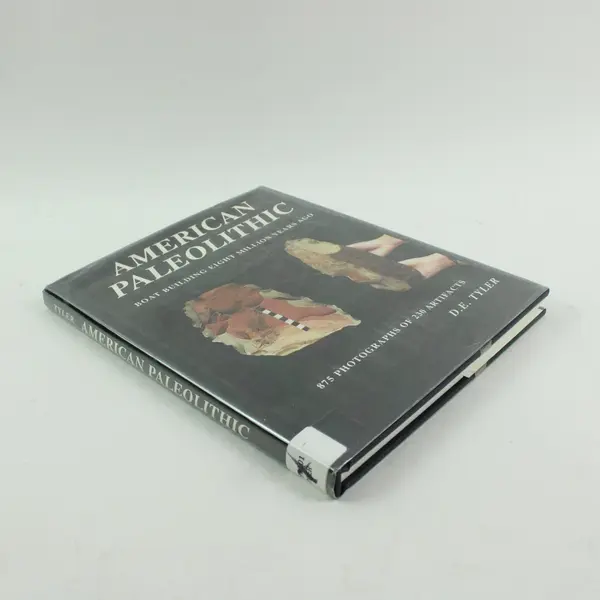 American Paleolithic Boat Building Eight Million Years Ago D.E. Tyler 1999 HC