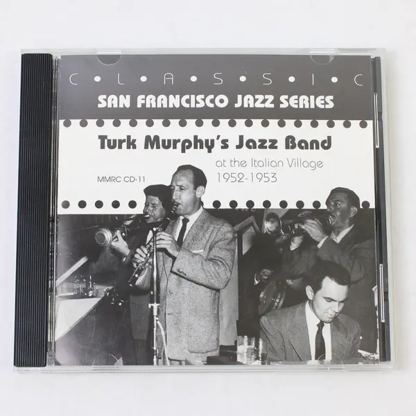 Turk Murphy's Jazz Band At The Italian Village 1952-1953 CD 1995